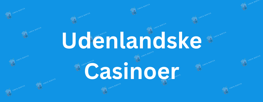 Casino Uden NemID og Rofus En Guide til Online Spil